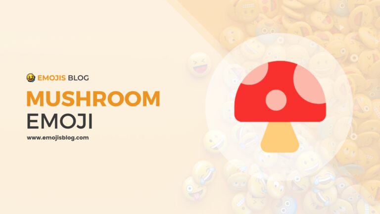 What Does The Mushroom Emoji Mean 🍄