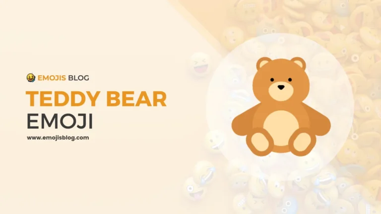 What Does The Teddy Bear Emoji Mean 🧸
