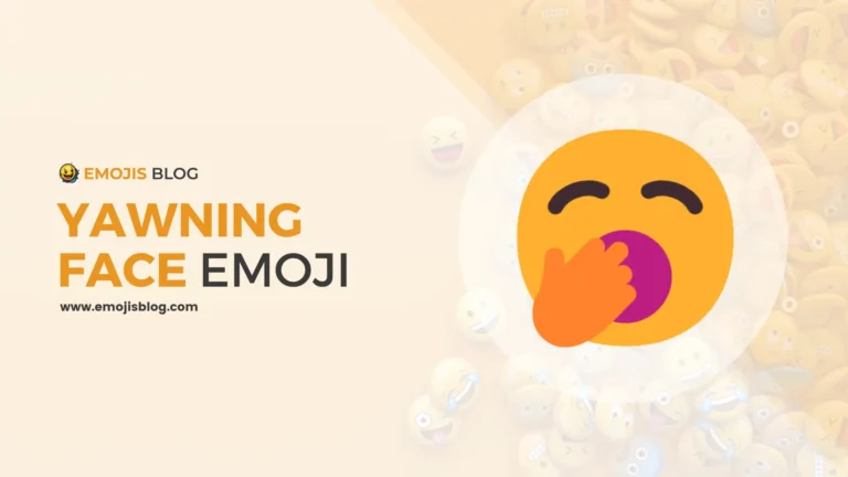 What Does The Yawning Face Emoji Mean 🥱