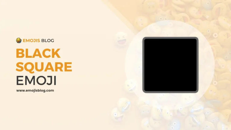 What Does The Black Square Emoji Mean ⬛