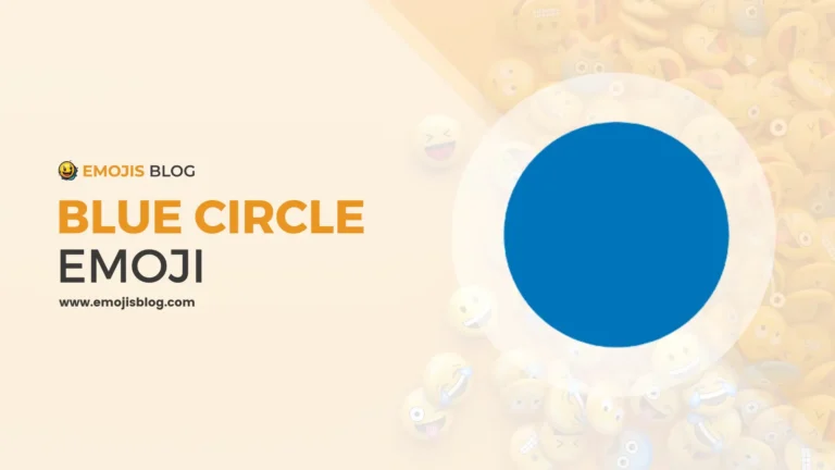 What Does The Blue Circle Emoji Mean 🔵