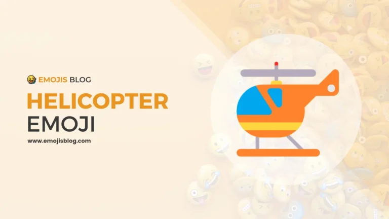 What Does The Helicopter Emoji Mean 🚁