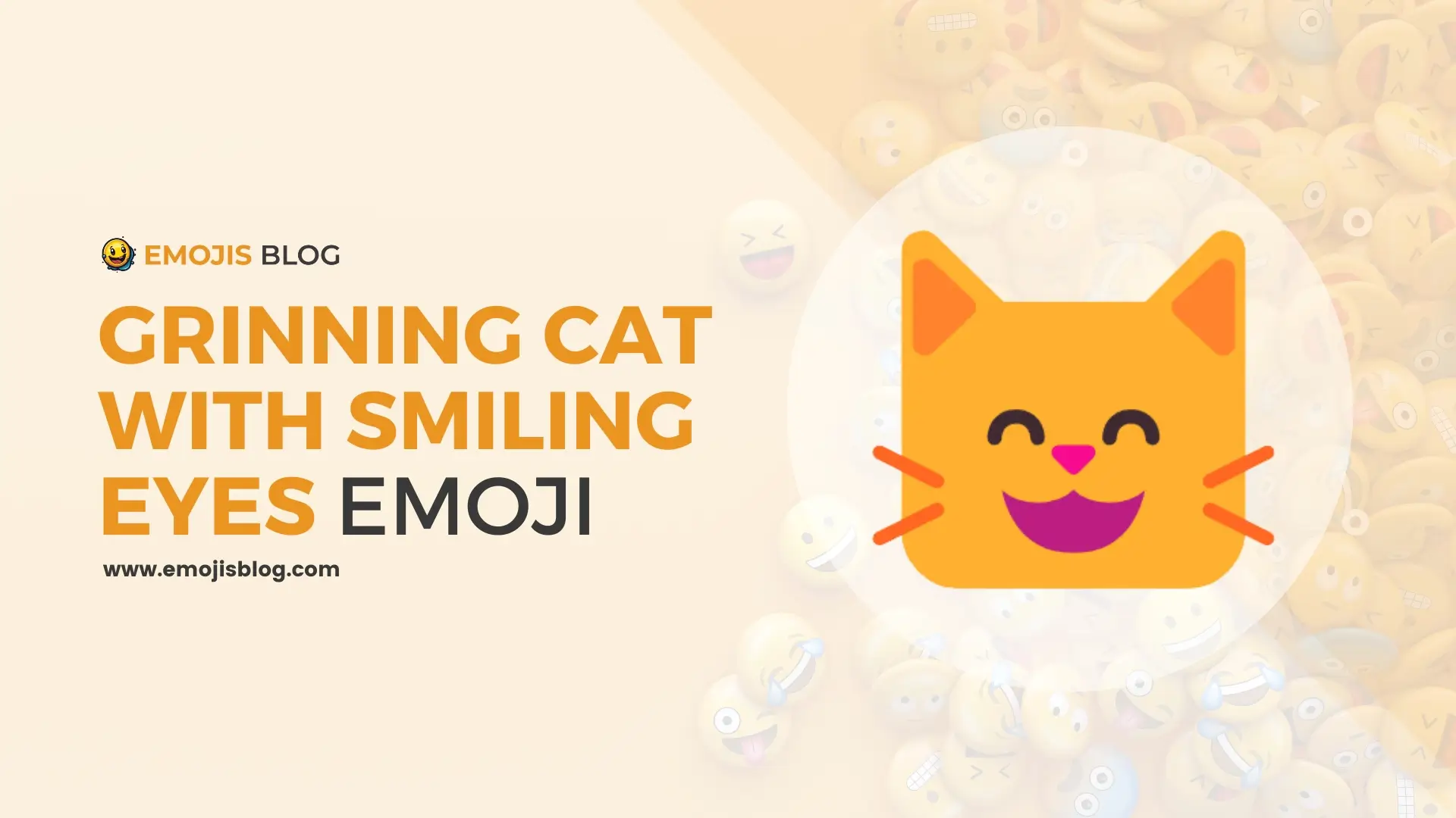 What Does The Grinning Cat With Smiling Eyes Emoji 😸 Mean?