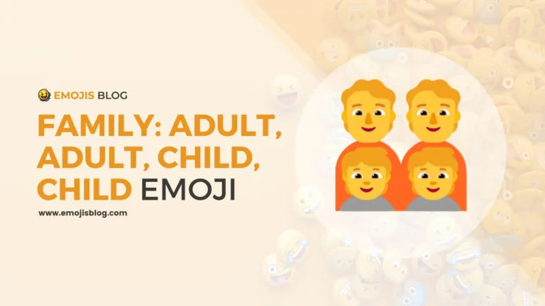 Family Adult, Adult, Child, Child Emoji